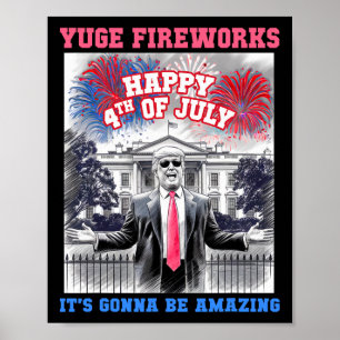 Póster Divertido Trump Feliz 4 De Julio Yuge Fuegos Artif