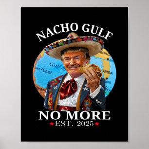 Póster Divertido Trump Nacho Golfo No Más Mercancía de Tr