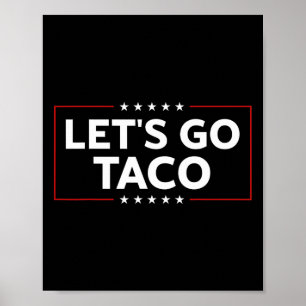 Póster Divertido Trump siempre se muerde, vayamos a Taco
