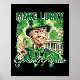 Póster Divertido Trump Stpatrick Day hace que la suerte v