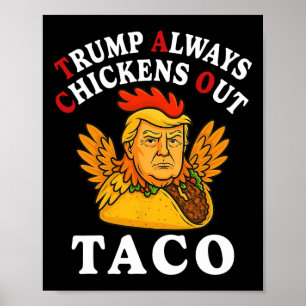 Póster Divertido Trump Taco Trump Siempre se Echa para At
