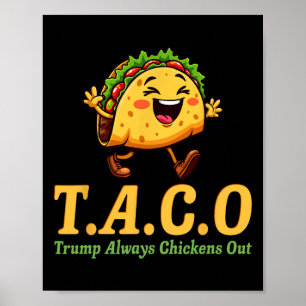 Póster Divertido Trump Taco Trump Siempre se Echa para At