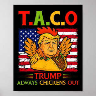 Póster Divertido Trump Taco Trump Siempre se Echa para At