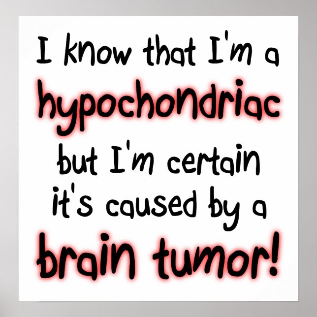 Póster Divertido Tumor Cerebral Hipocondríaco (Frente)