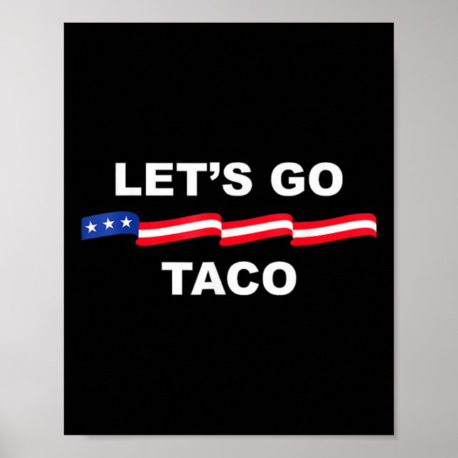Póster Divertido Vamos Taco siempre se da 1 (Frente)