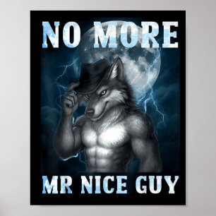 Póster Divertido Ya No Más Sr Buen Tipo Lobo Alfa Meme De