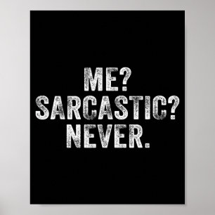 Póster Divertido Yo_ Sarcástico_ Nunca_ Humor Inteligente