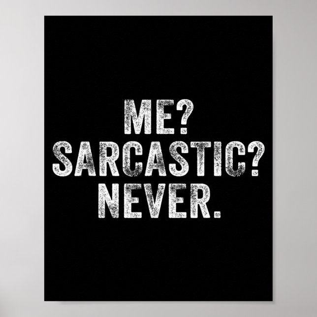 Póster Divertido Yo_ Sarcástico_ Nunca_ Humor Inteligente (Frente)