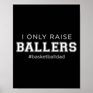 Póster Divertido Yo Solo Crio A Ballers Dad Basketball Co