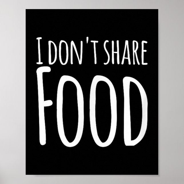 Póster Divertidos dichos - No comparto comida (Frente)
