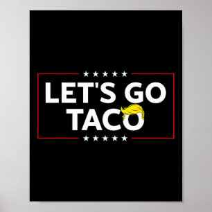 Póster Divertidos vamos a hacer que Taco Trump siempre mu