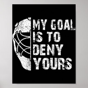 Póster Divertirse Mi Objetivo Es Negarle Tu Hockey Goalie