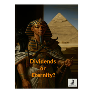 Póster ¿Dividendos o eternidad? El mayor pesar del faraón