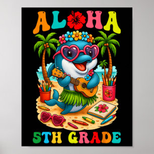 Póster Diviértete Aloha 5to Grado Delfín Primer Día De Es