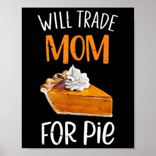 Póster Diviértete Cambiaré a Mamá Por Tarta De Calabaza T