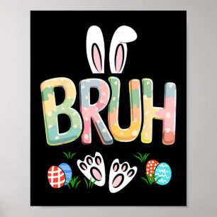 Póster Diviértete Pascua Bruh Meme Feliz Día de Pascua Co