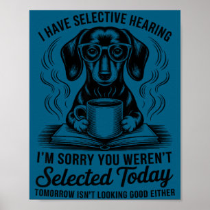 Póster Diviértete Sarcasmo Humor Dachshund Perro Tengo Se