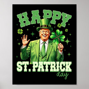 Póster Diviértete Trump Día de San Patricio Trébol Afortu