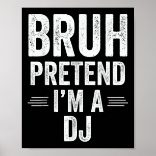 Póster Dj Costume Halloween Bruh Pretende Que Soy Dj Dive