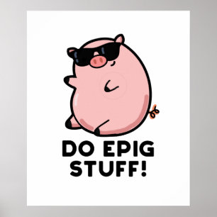 Póster Do Epig Stuts Funny Epic Pig Pun