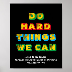 Póster DO HARD THINGS WE CAN   Motivational Christian