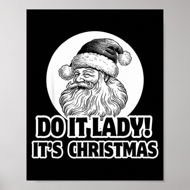 Póster Do It Lady It's Christmas Funny Holiday Festive  (Frente)
