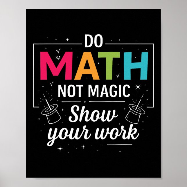Póster Do Math Not Magic Funny Math Teacher Back To Schoo (Frente)