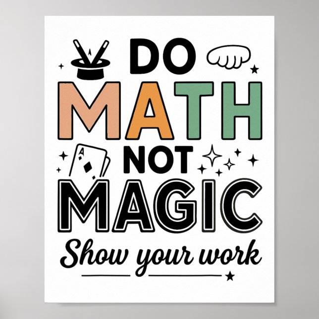 Póster Do Math Not Magic Funny Math Teacher Back To Schoo (Frente)