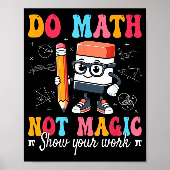 Póster Do Math Not Magic Math Teacher (Frente)