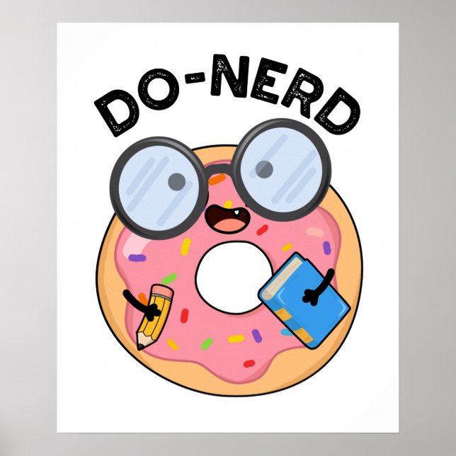 Póster Do-nerd Funny Nerdy Donut Pun (Frente)