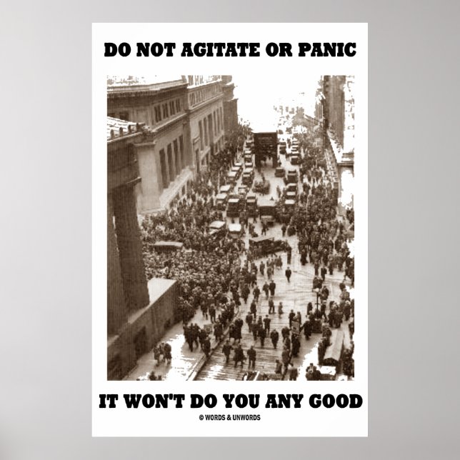Póster Do Not Agitate Or Panic It Won't Do You Any Good (Frente)