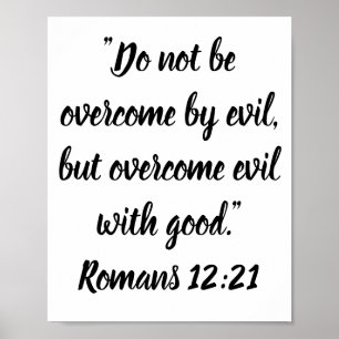 Póster Do not be overcome by evil, but overcome evil
