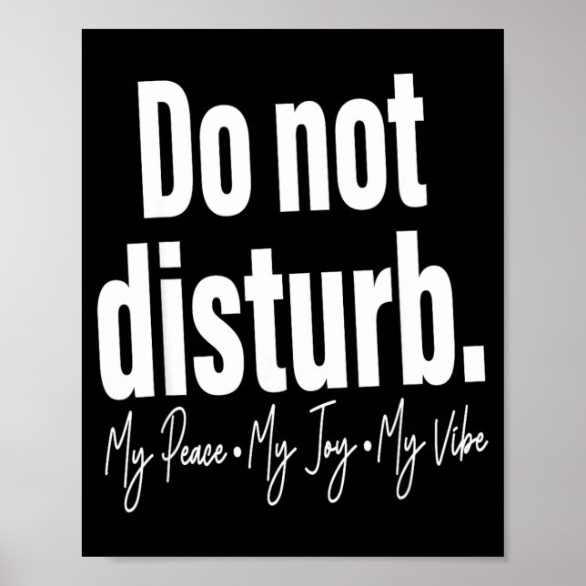 Póster Do Not Disturb Peace Joy Vibe, Funny Sarcastic Quo (Frente)