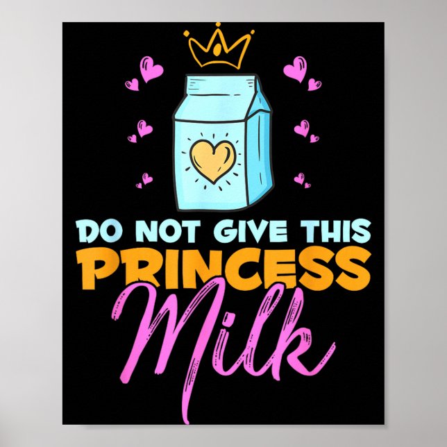 Póster Do Not Give This Princess Milk Funny Dairy Lactose (Frente)
