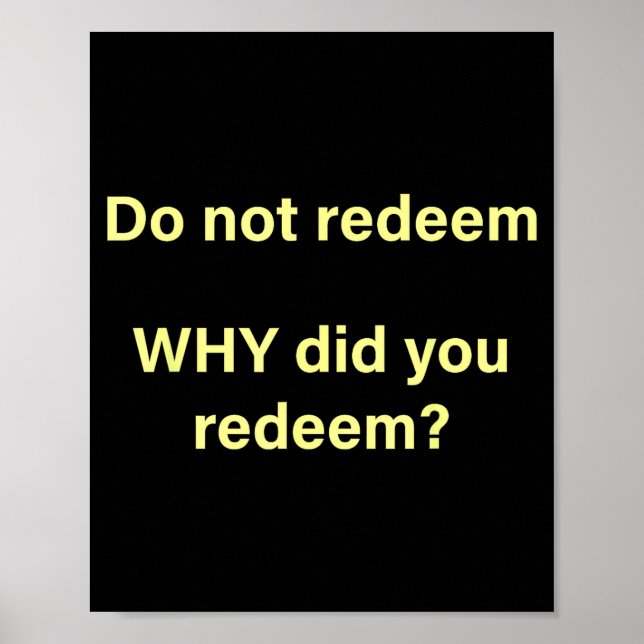 Póster Do not redeem why did you redeem  (Frente)