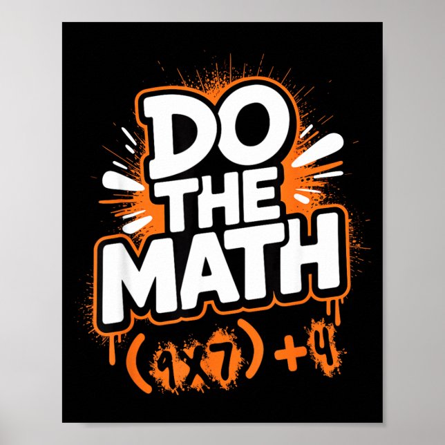 Póster Do The Math 67 Funny Meme Men Women School Teacher (Frente)