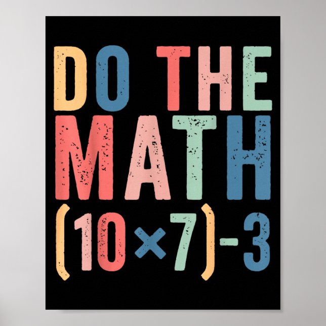 Póster Do The Math 67 Teacher Meme Funny  (Frente)