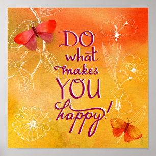Póster Do What Makes You Happy
