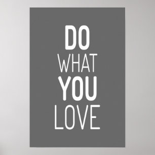 Póster Do what you love quote poster