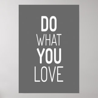 Póster Do what you love quote poster
