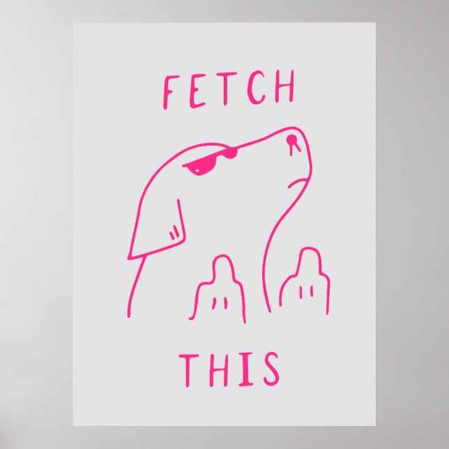 Póster Dog "Fetch this" | Funny & decorative Poster (Frente)