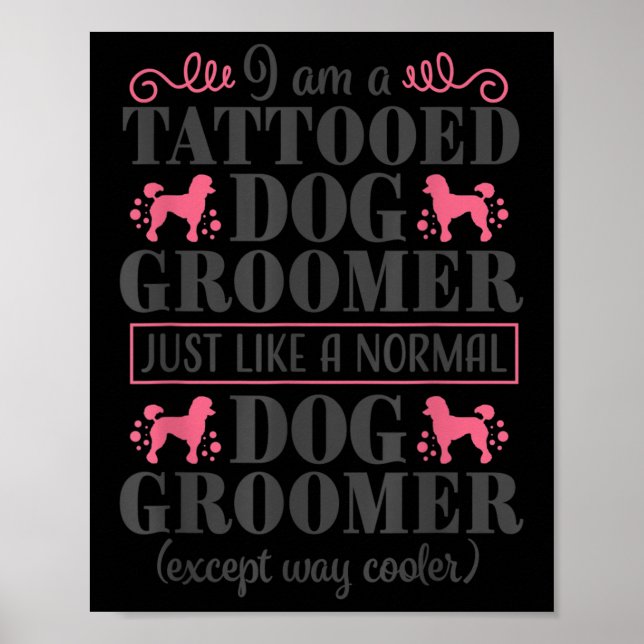 Póster Dog Groomer Cute Mascota gracioso Grooming Tattoo  (Frente)