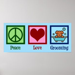 Póster Dog Groomer Peace Love Mascota Grooming