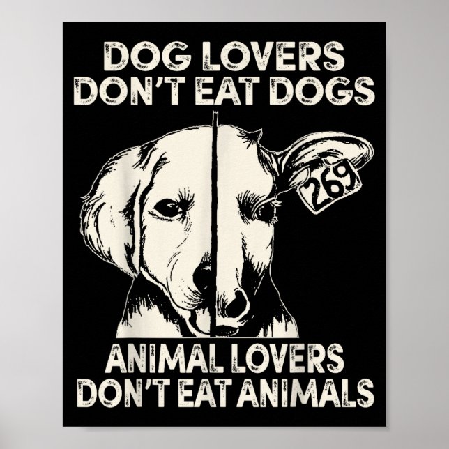 Póster Dog Lovers Don't Eat Dogs Animal Lovers Don't Eat  (Frente)