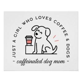 Póster Dog mom funny coffee lovers girly quotes