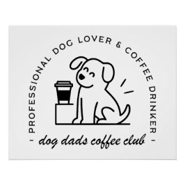 Póster Dog owner and coffee lover dads club