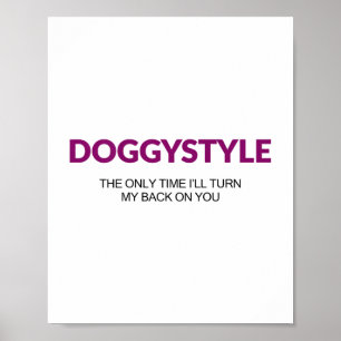 Póster Doggystyle El Único Momento En El Que Te Daré La E