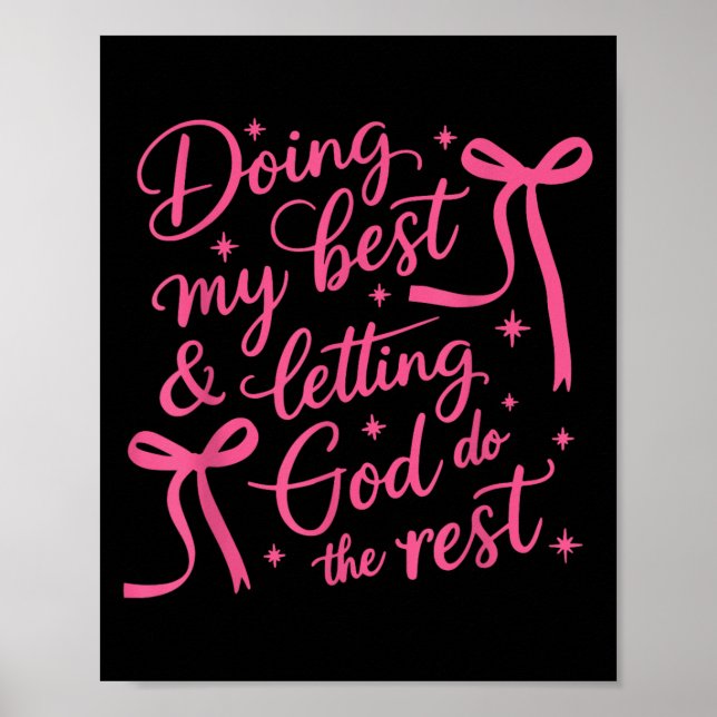 Póster Doing My And Letting God Do The Rest Cute Ribbons  (Frente)