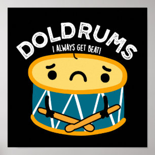 Póster Doldrums Funny Sad Drummer Pun Dark BG