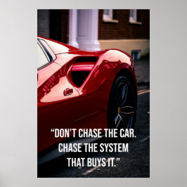 Póster Don’t Chase the Car. Chase the System That Buys It